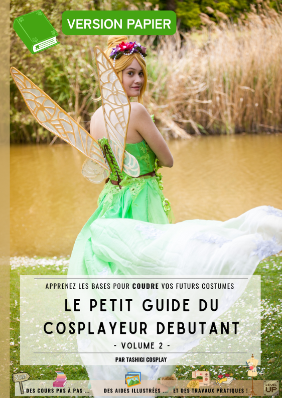 Le Petit Guide du Cosplayeur Débutant - Volume 2 - Spécial Couture